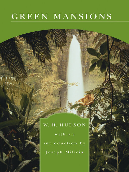 Title details for Green Mansions (Barnes & Noble Library of Essential Reading) by W. H. Hudson - Available